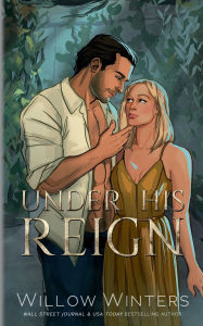 Title: Under His Reign (Artist Renditions), Author: Willow Winters