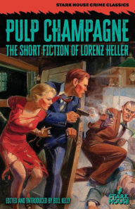 Download it ebooks Pulp Champagne: The Short Fiction of Lorenz Heller