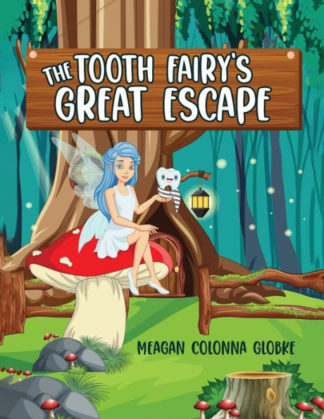 The Tooth Fairy's Great Escape