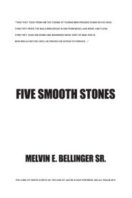 Title: Five Smooth Stones, Author: Melvin E. Bellinger Sr.