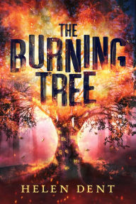 Title: The Burning Tree, Author: Helen Dent