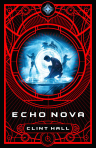 Title: Echo Nova, Author: Clint Hall