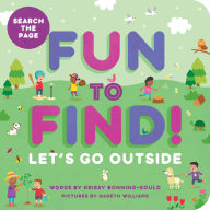 Title: Fun to Find!: Let's Go Outside, Author: Krissy Bonning-Gould