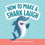 Alternative view 1 of How to Make a Shark Laugh