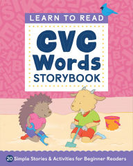 Title: Learn to Read: CVC Words Storybook: 20 Simple Stories & Activities for Beginner Readers, Author: Crystal Radke