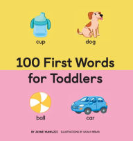 Title: 100 First Words for Toddlers, Author: Jayme Yannuzzi MA
