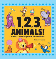 Title: 1, 2, 3, Animals!: A First Counting Book for Toddlers, Author: Bethany Lake