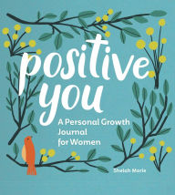 Download ebooks for j2ee Positive You: A Personal Growth Journal for Women CHM 9798886086041 by Shelah Marie