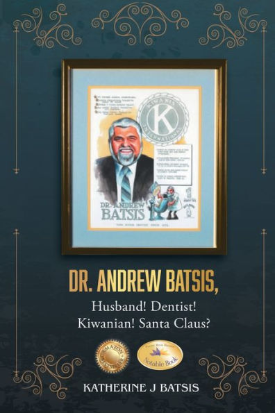 Dr. Andrew Batsis, Husband! Dentist! Kiwanian! Santa Claus?