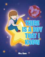 Title: There Is a Boy That I Know, Author: Christian Faith Publishing