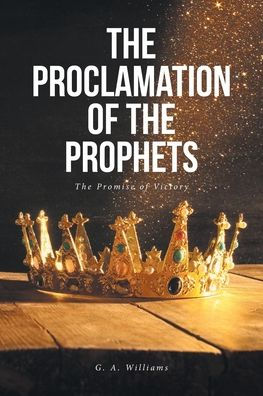 The Proclamation of Prophets: Promise Victory