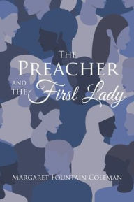 Title: The Preacher and the First Lady, Author: Margaret Fountain Coleman