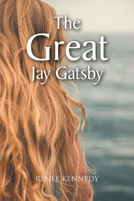 Title: The Great Jay Gatsby, Author: Renee Kennedy