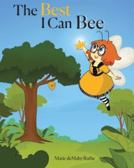 Title: The Best I Can Bee, Author: Marie deMahy Rathe