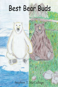 Title: Best Bear Buds, Author: Stephen T. McCullum