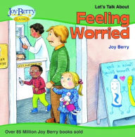 Title: Let's Talk About Feeling Worried, Author: Joy Berry