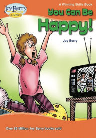 Title: You Can Be Happy, Author: Joy Berry