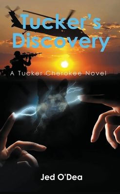 Tucker's Discovery: A Tucker Cherokee Novel (Book 1)