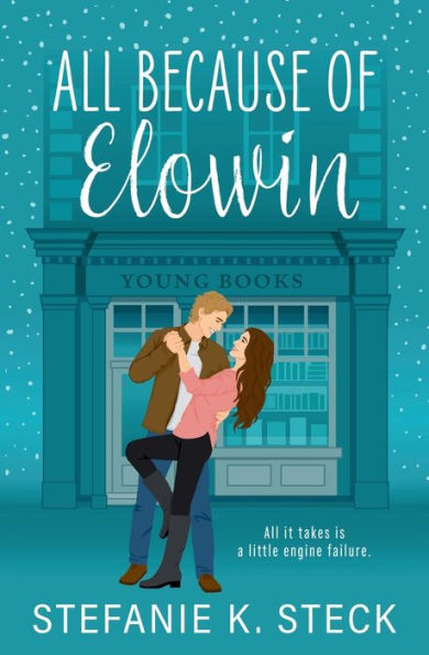All Because of Elowin: A Romance Novel