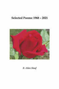 Pdf books collection free download Selected Poems 1968 - 2021 by R Shoaf iBook PDF CHM 9798886274615