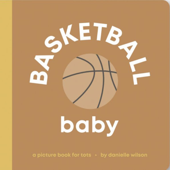 Basketball Baby: Board Book for Early Learners