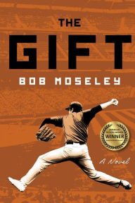 Title: The Gift, Author: Bob Moseley