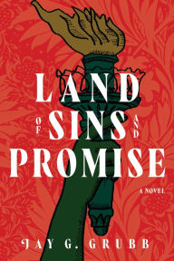 Title: Land of Sins and Promise, Author: Jay G. Grubb