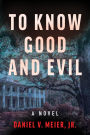 To Know Good and Evil: the Frank Adams Detective series