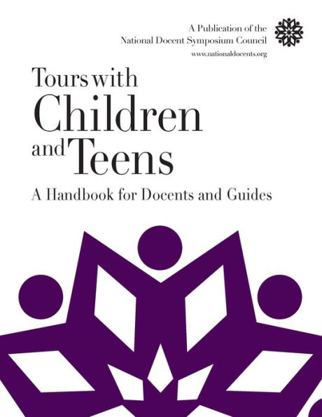 Tours with Children and Teens: A Handbook for Docents and Guides