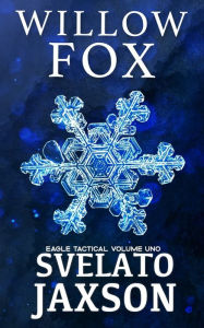 Title: Svelato: Jaxson, Author: Willow Fox