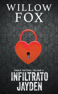 Title: Infiltrato: Jayden, Author: Willow Fox