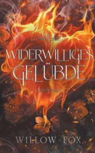 Title: Widerwilliges Gelubde, Author: Willow Fox