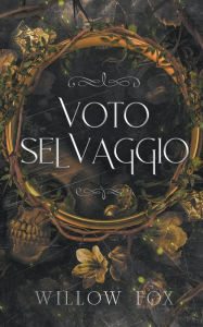Title: Voto Selvaggio, Author: Willow Fox