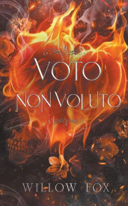 Title: Voto Non Voluto, Author: Willow Fox