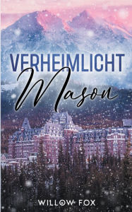 Title: Verheimlicht: Mason, Author: Willow Fox