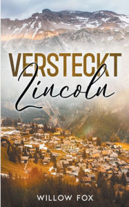 Title: Versteckt: Lincoln, Author: Willow Fox