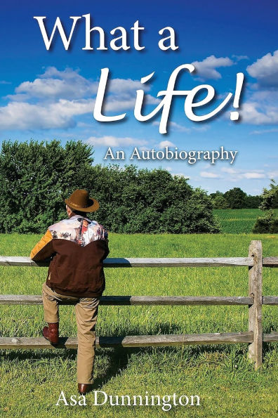 What A Life!: An Autobiography
