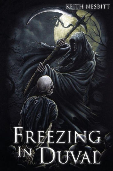 Freezing Duval: The Trilogy