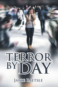 Title: Terror By Day, Author: Janie Baetsle