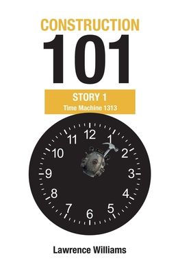 Construction 101 Story 1: Time Machine 1313