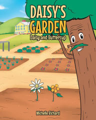 Title: Daisy's Garden: Daisy and Buttercup, Author: Michelle Richard