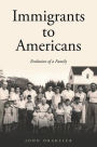 Immigrants to Americans: Evolution of a Family