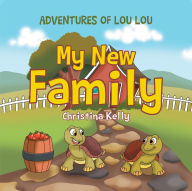 Title: My New Family, Author: Christina Kelly