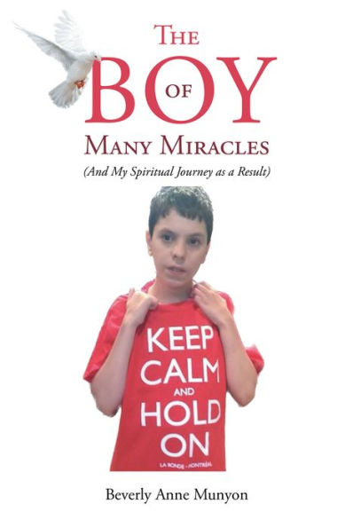 The Boy of Many Miracles: (And my spiritual journey as a result)