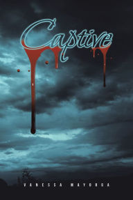 Title: Captive, Author: Vanessa Mayorga