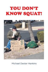 Title: You Don't Know Squat!, Author: Michael Dexter Hankins