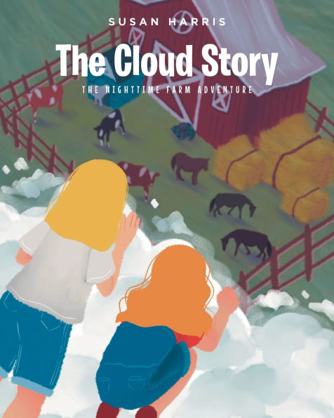 The Cloud Story: Nighttime Farm Adventure