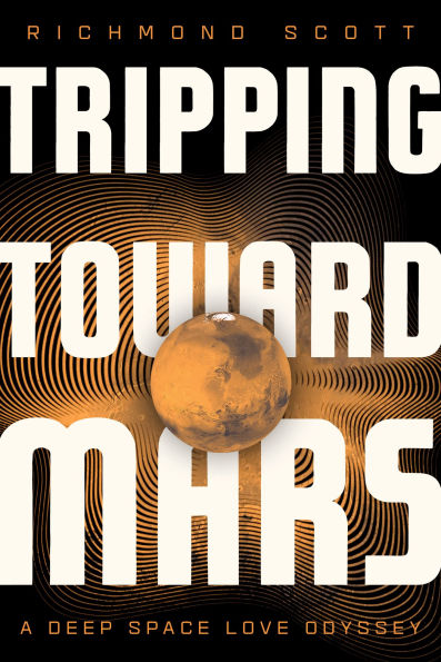 Tripping Toward Mars: A Deep Space Love Odyssey