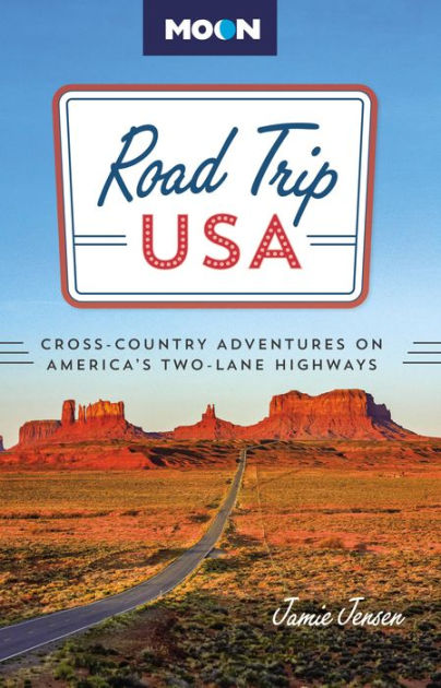 Road Trip USA: Cross-Country Adventures on America's Two-Lane Highways ...