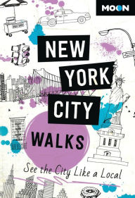 Epub bud free ebooks download Moon New York City Walks: See the City Like a Local 9798886470246 by Moon Travel Guides in English